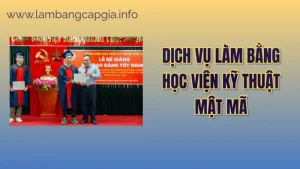 làm bằng Học viện Kỹ thuật Mật mã